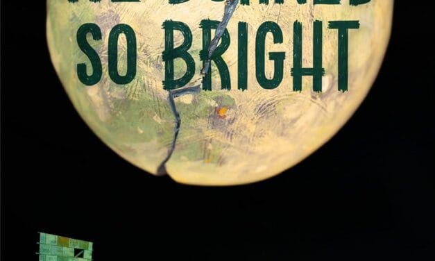 “We Burned So Bright” by TJ Klune