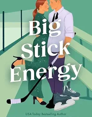 “Big Stick Energy” by Sarina Bowen