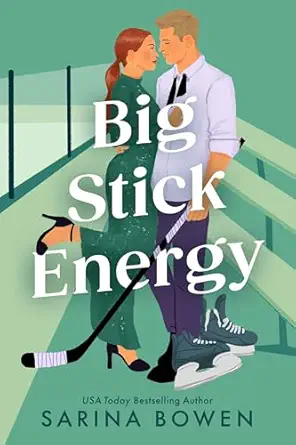 “Big Stick Energy” by Sarina Bowen
