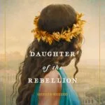 Daughter of the Rebellion by Jamie Ogle
