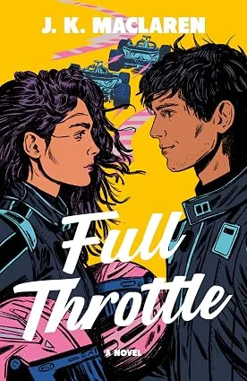 “Full Throttle” by J.K. MacLaren