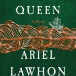 The Pirate Queen by Ariel Lawhon