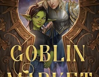 The Goblin Market by AJ Hackwith