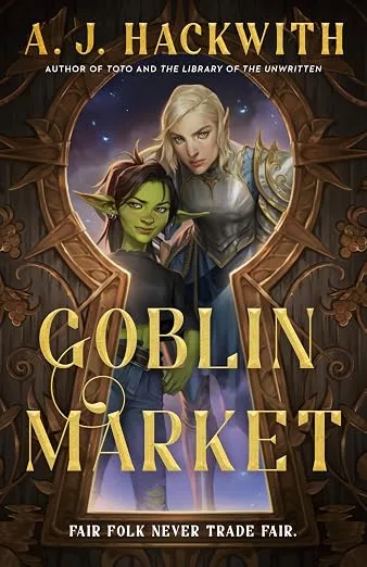 The Goblin Market by AJ Hackwith