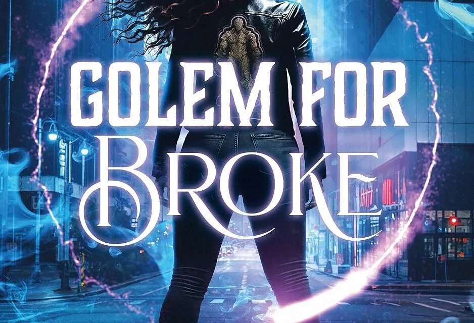 Golem for Broke by Deborah Wilde